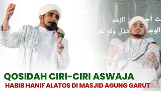 MERINDING ‼️‼️HABIB HANIF ALATTOS MEMBAWAKAN QOSIDAH CIRI - CIRI ASWAJA DI MASJID AGUNG GARUT