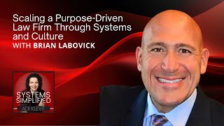Scaling a Purpose-Driven Law Firm Through Systems and Culture… with Brian LaBovick