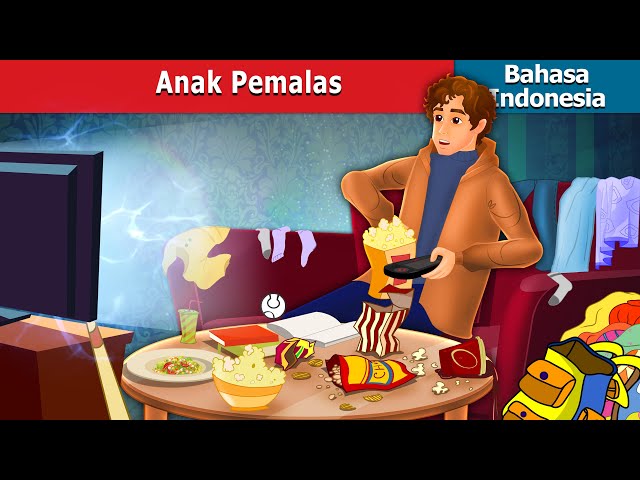 Anak Pemalas | The Lazy Boy in Indonesian | Dongeng Bahasa Indonesia @IndonesianFairyTales class=