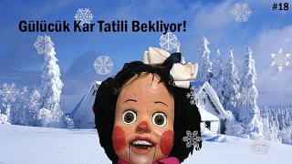 Gülücük Kar Tatili Bekliyor! - Gülücük'ün Maceraları #18