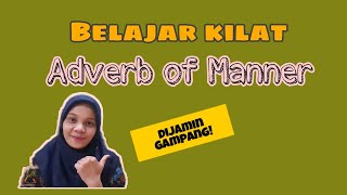 APA ITU ADVERB OF MANNER' ?? || BELAJAR BAHASA INGGRIS MUDAH