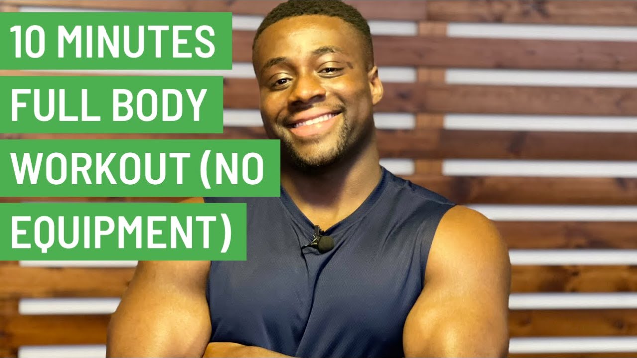 10 MINUTES FULL BODY WORKOUT (NO EQUIPMENT NEEDED) YouTube