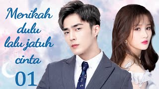 【Indo Sub】Menikah dulu lalu jatuh cinta 01 | (Pemeran:Tim，Li Nuo)