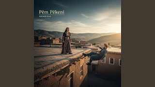 Download Lagu Pêm Pêkeni MP3 Download Lagu Pêm Pêkeni MP3
