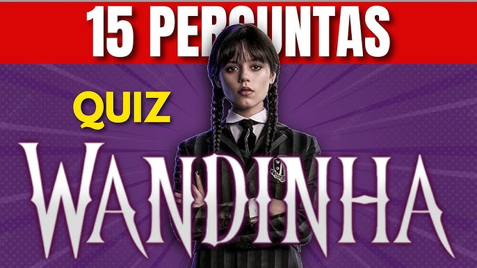 Quanto você sabe sobre WANDINHA? 🖤🤔🧠🧐, Quiz Wandinha Addams