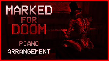 "Marked for Doom" (FOR PIANO) /// From the Destructive Rhapsody OST