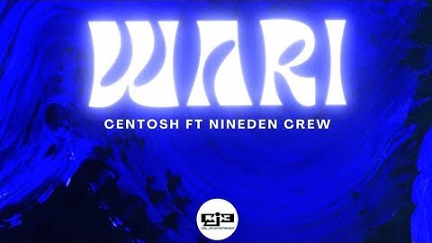 Centosh - WARI (feat. Nineden)