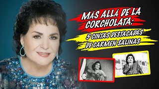 Más allá de la Corcholata: 5 cintas destacadas de Carmen Salinas