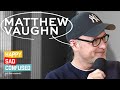 Matthew vaughn talks argylle james bond superman  star wars i happy sad confused