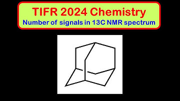 Number of signals in 13C NMR Spectrum | TIFR 2024 Chemistry Solutions