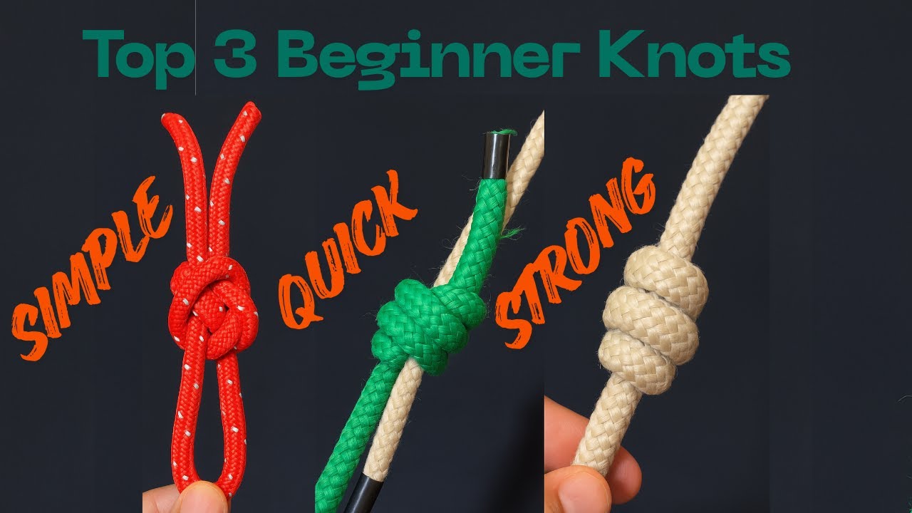 Top 3 Beginner Knots | Quick | Strong | Simple. 