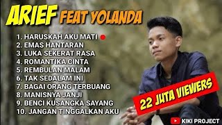 ARIEF PUTRA FULL FEAT YOLANDA 2021-2022 - REMBULAN MALAM 🎵 TAK SEDALAM INI 🎵  TANPA IKLAN TERPOPULER