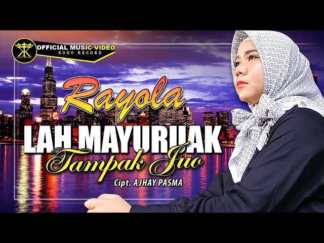 Rayola - Lah Manyuruak Tampak Juo (Official Music Video) Pop Minang Terbaru #rayola #kokorecordhd class=