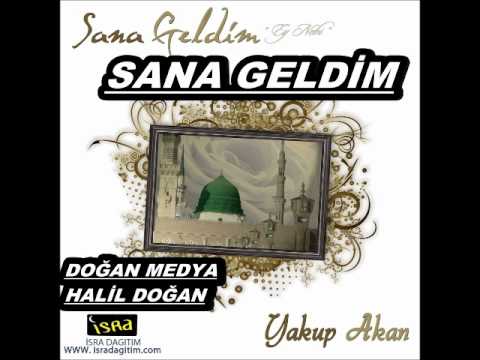 Yakup akan-Sana Geldim