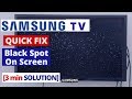 How to fix samsung smart tv black spot on screen  quick solve in 3 min