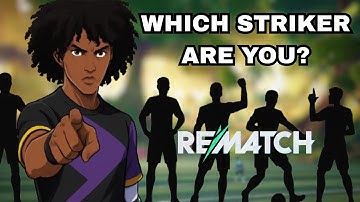 The 5 Types of Strikers in Rematch