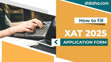 How to Fill XAT 2025 Application Form?