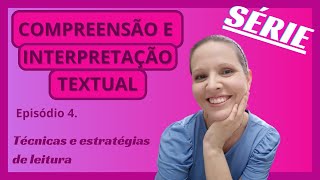 Compreensão E Interpretação De Texto - As Melhores Técnicas E Estratégias De Leitura