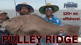 Long Range Pulley Ridge | long range pulley ridge fishing | fishing pulley ridge | pulley ridge 2024