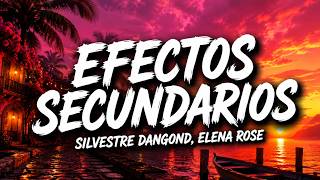 Silvestre Dangond, ELENA ROSE - Efectos Secundarios (Letra/Lyric Video)