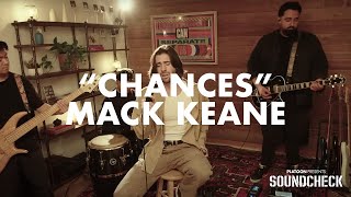 Soundcheck | Mack Keane - Chances