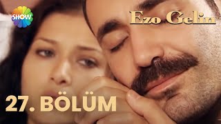 Ezo Gelin - 27. BÖLÜM