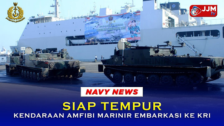 Navy News - SIAP TEMPUR, KENDARAAN AMFIBI MARINIR EMBARKASI KE KRI