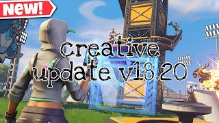 Fortnite creative update v18.20