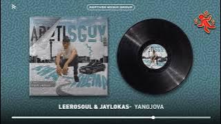 LeeroSoul & Jaylokas - Yangjova
