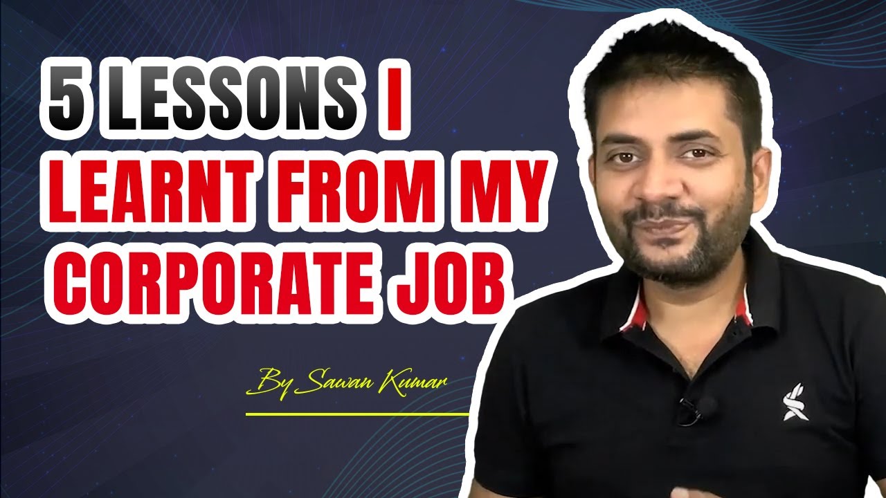 5 Lessons I Learnt from my Corporate Job