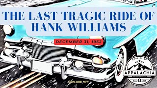 The Last Tragic Ride of Hank Williams #history #appalachia #mystery