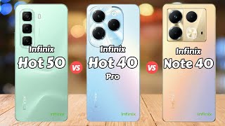 Infinix Hot 50 vs Infinix Hot 40 Pro vs Infinix Note 40