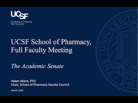UCSF School of Pharmacy's July 07, 2022 Full Faculty Meeting.