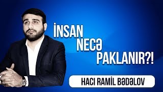 Hacı Ramil - İnsan Necə Paklanır?
