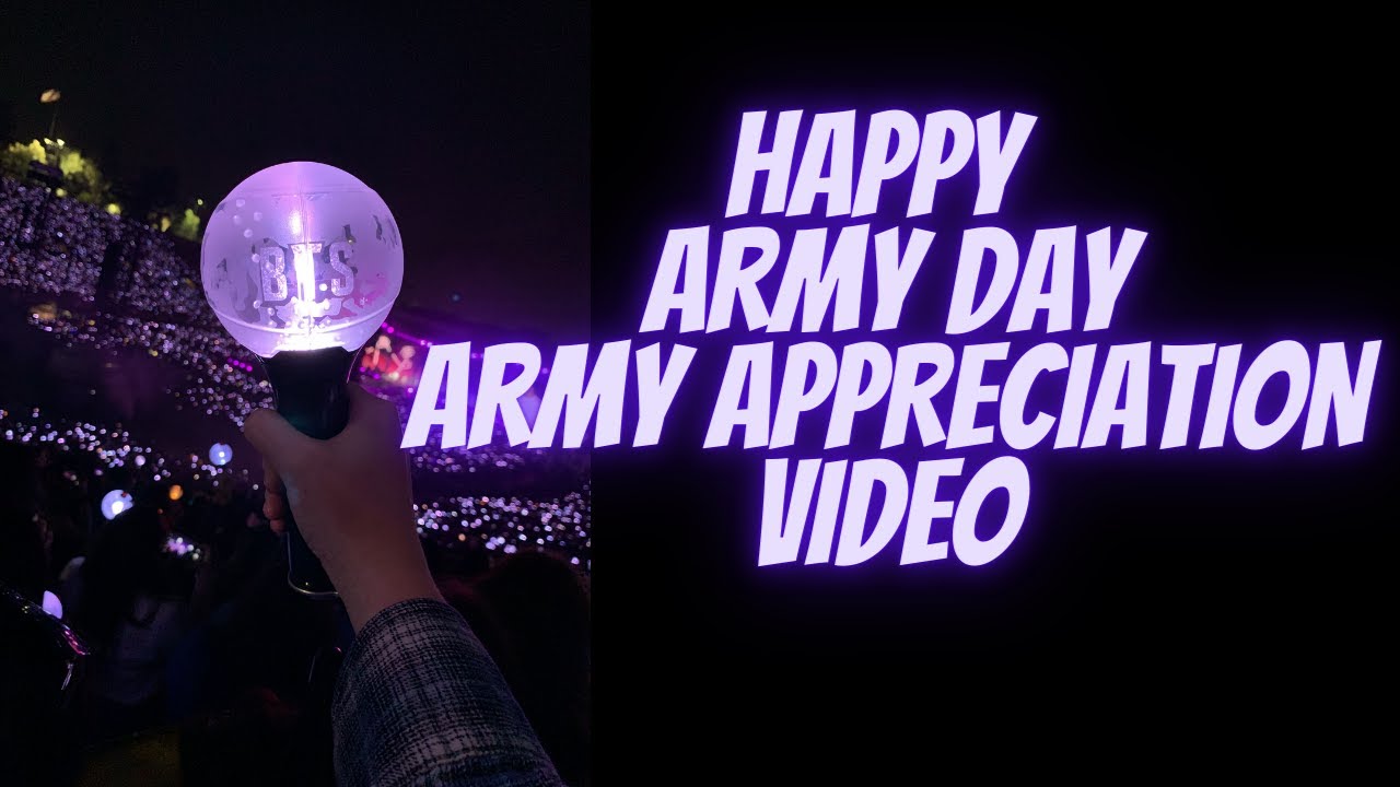 Happy ARMY DAY | ARMY Appreciation Video | BTS ARMY Forever ...