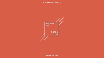 The Earth, Possess (Psalm 37:21–29 ) [Lyric Video]