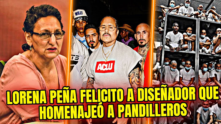 LORENA PEÑA LE FALTÓ EL RESPETO AL PUEBLO SALVADOREÑO FELICITANDO AL DISEÑADOR QUE AMA A LOS MAREROS