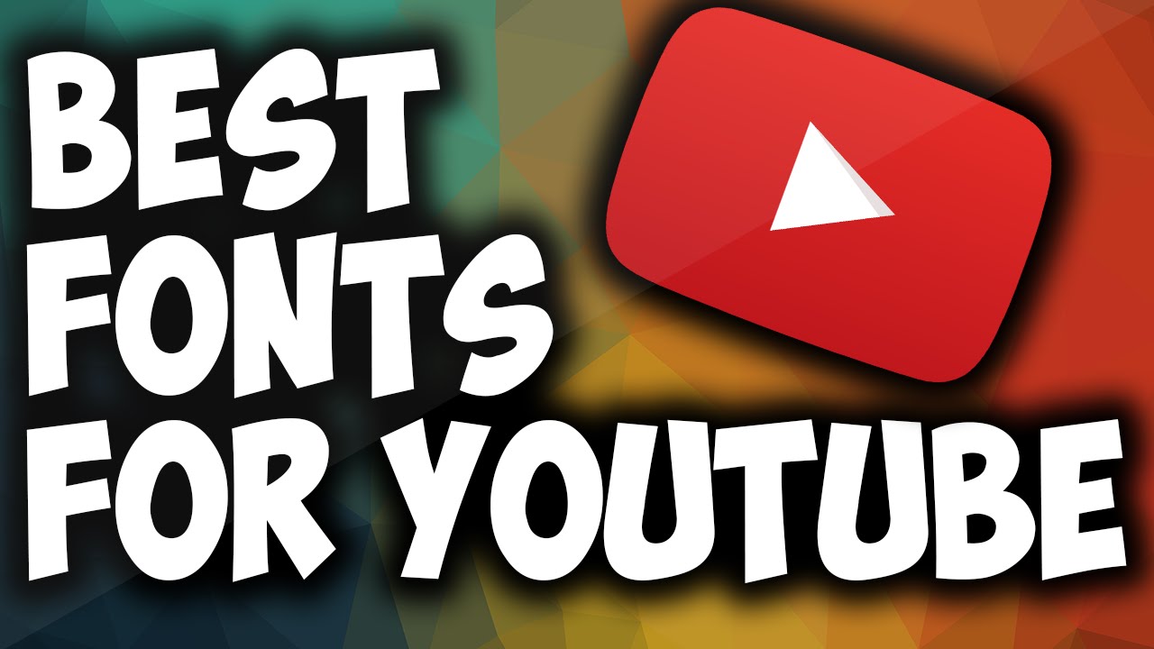 Best Youtube Fonts! - YouTube