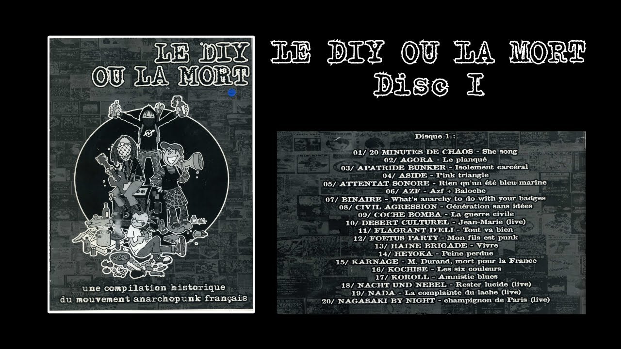 Le DIY Ou La Mort: Une Compilation Historique Du Mouvement Anarchopunk Français 1984-2006 (Disc 1)
