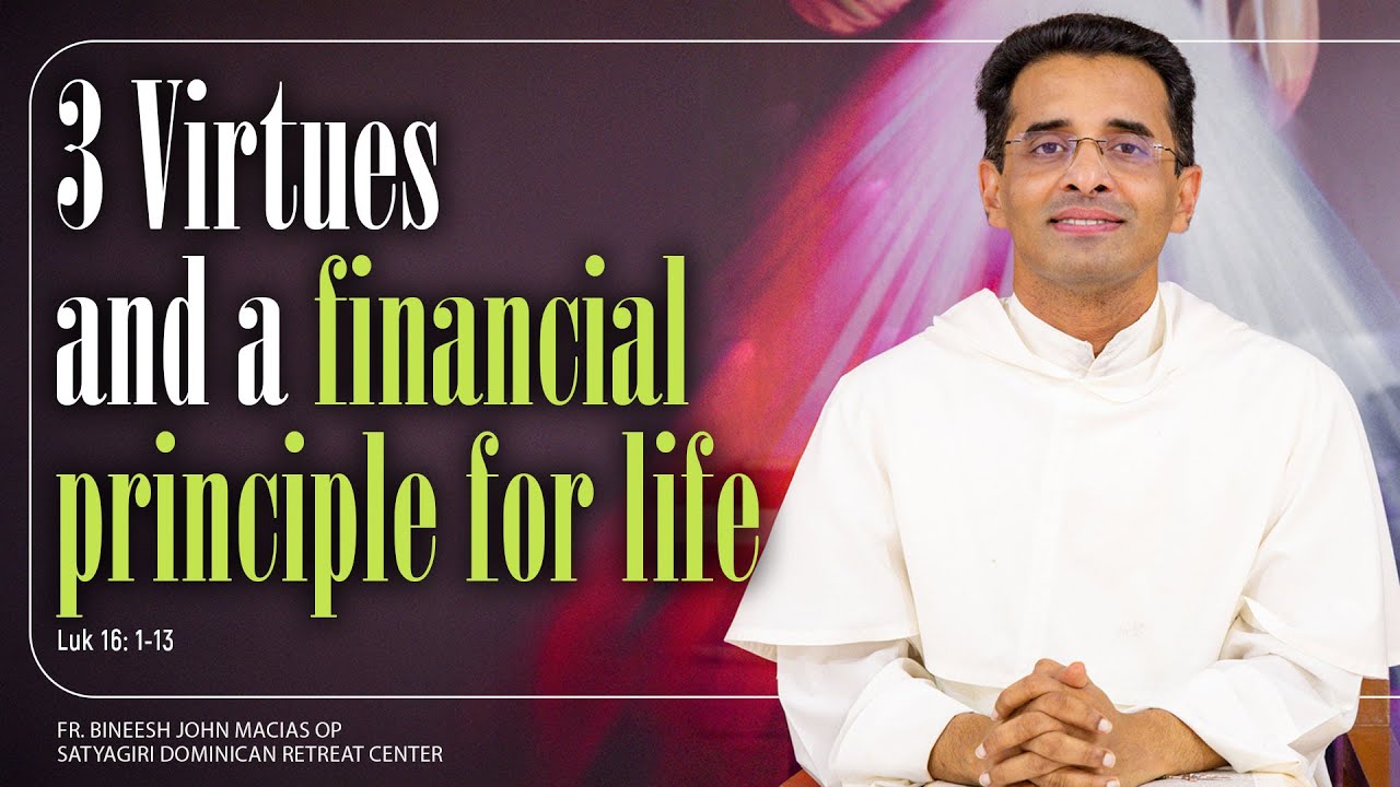 3 Virtues and a financial principle for life  | Luk 16: 1-13 I 25th Sunday | DivineSpark #avemaria