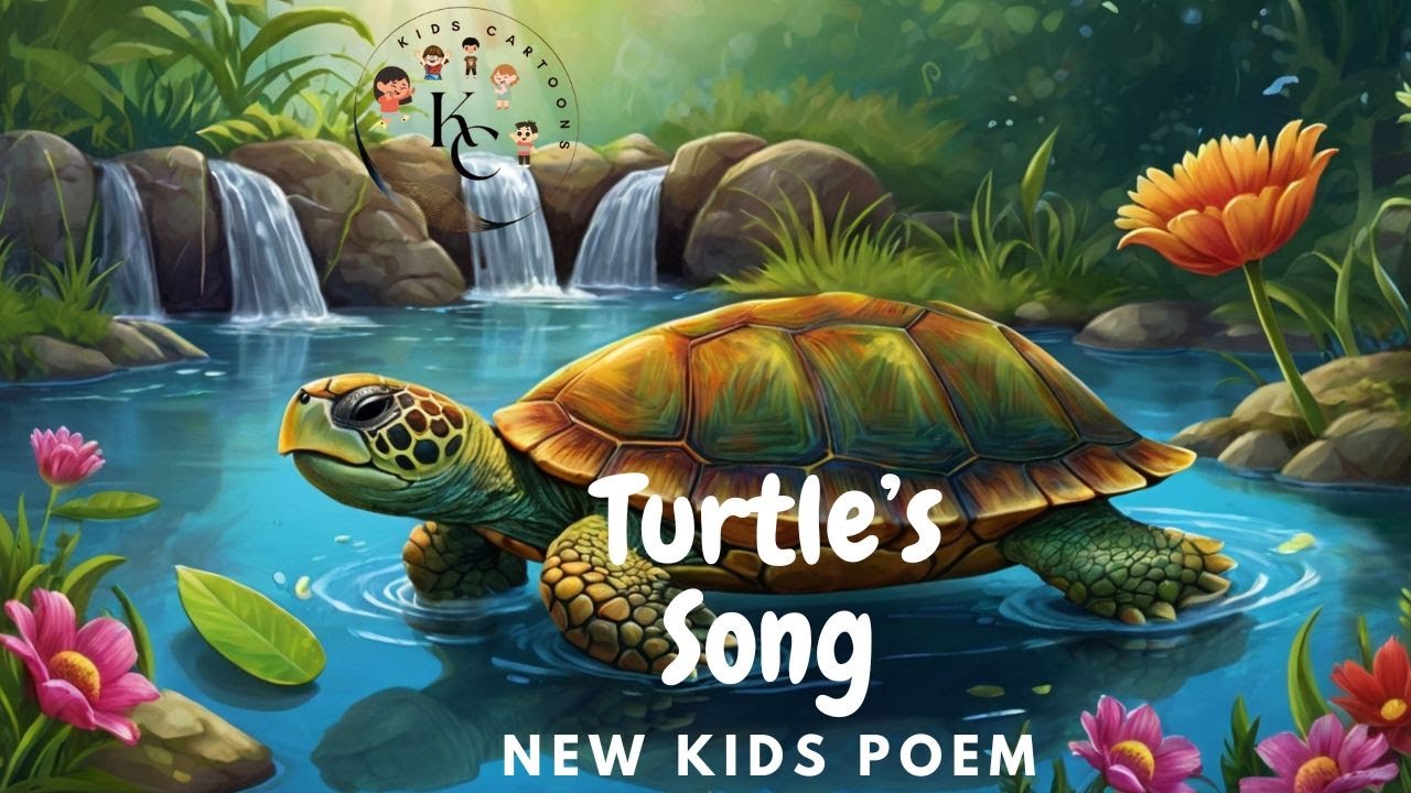 KIDS CARTOONS, KIDS POEMS, KIDS SONGS, Turtle’s Song New Kids Poem ...