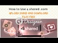 How to Use 4shared.com Free Upload, Share and Download Files Free easily