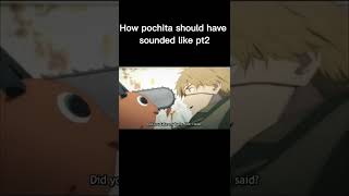 How pochita should really sound like