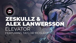 Zeskullz & Alex Lanwersson - Elevator (feat. Taylor Mosley) | Ninety9Lives Release