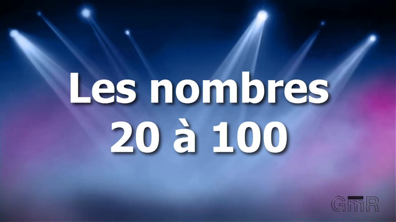 Cours De Francais Les Nombres De Vingt A Cent 100 Youtube