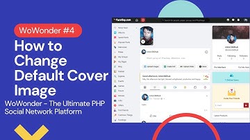 How to Change Default Cover Image WoWonder - The Ultimate PHP Social Network Platform