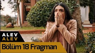 Alev Alev 18. Bölüm Fragman