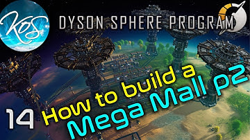 Dyson Sphere Program - MEGA MALL Pt2 - Let