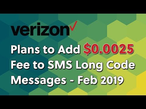[SPECIAL REPORT] Verizon Plans To Add $0.0025 Fee To SMS Long Code Messages - Feb 2019