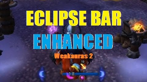 World of Warcraft - Eclipse Bar Enhanced (Weakauras 2)